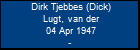 Dirk Tjebbes (Dick) Lugt, van der